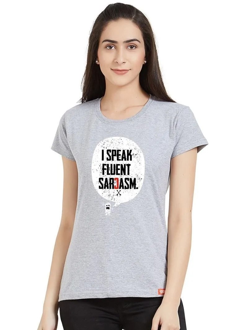 Fluent Sarcasm Women's T-shirt